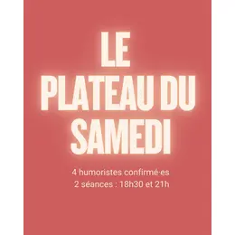 Plateau de Stand Up du samedi