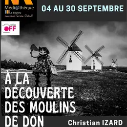 à La Découverte Des Moulins De Don Quichotte Christian Izard Visa Off 2025
