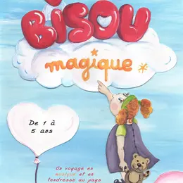 À la recherche du Bisou Magique