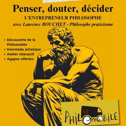 Penser, douter, décider — Une soirée avec la Philomobile