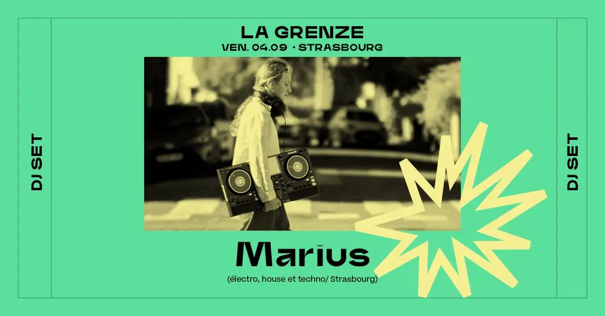 DJ SET : Marius à La Grenze