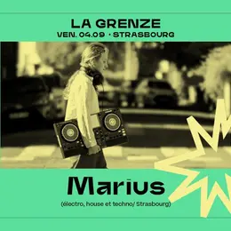 DJ SET : Marius à La Grenze