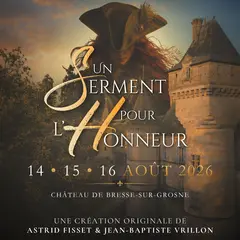  Spectacle du château de Bresse-sur-Grosne : un serment pour l'honneur
