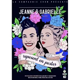 Jeanne & Gabrielle reposent en pestes