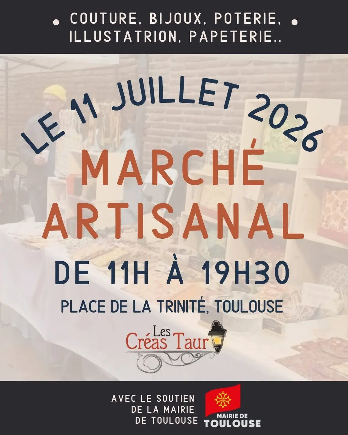 Marché des Créas Taur, Samedi 11 Juillet de 11h à 20h  Place de la Trinité 