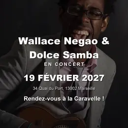 Wallace Negao & Dolce Samba en concert à La Caravelle