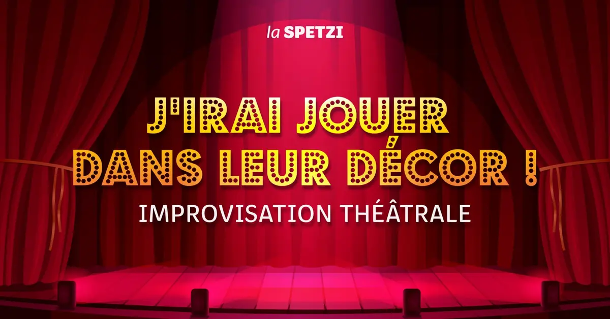 J'irai jouer dans leur décor - La Spetzi