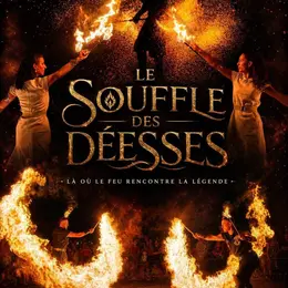 Spectacle de feu « Le souffle des Déesses »