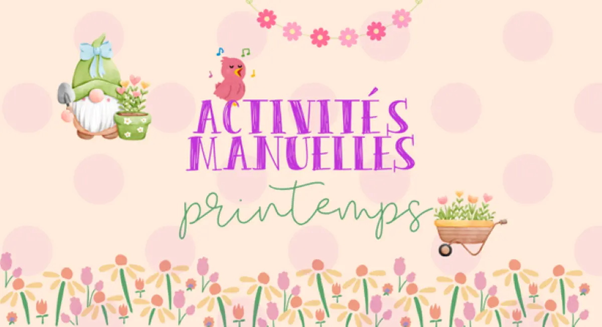 Activités Manuelles de Printemps