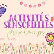 Activités Sensorielles Printemps