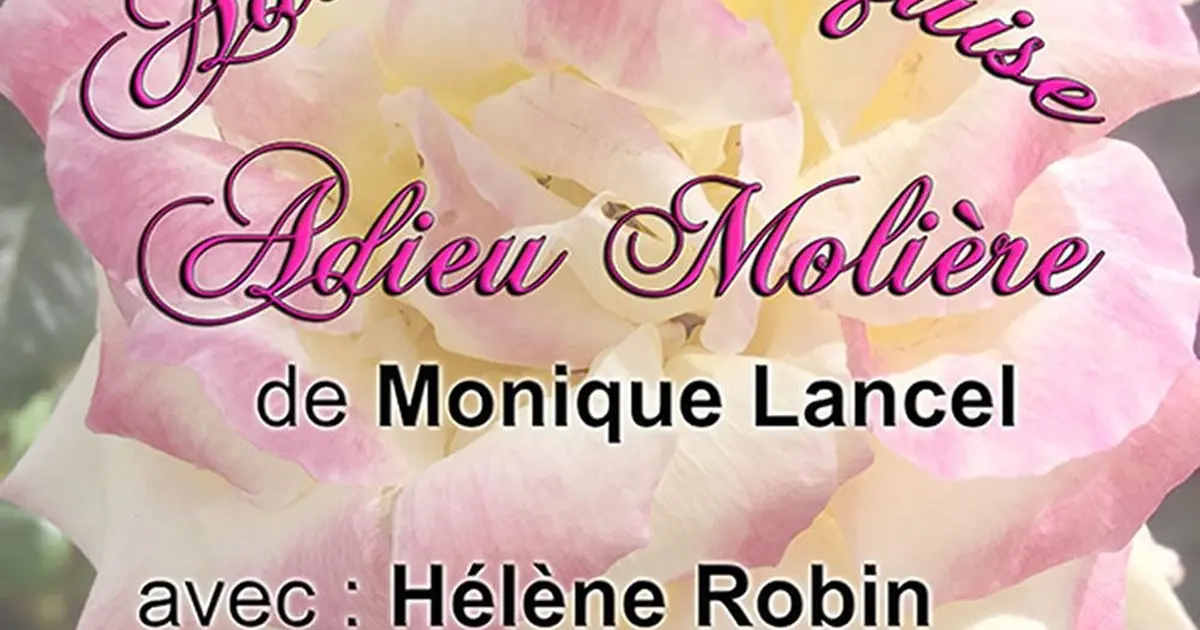 Adieu Marquise, Adieu Molière