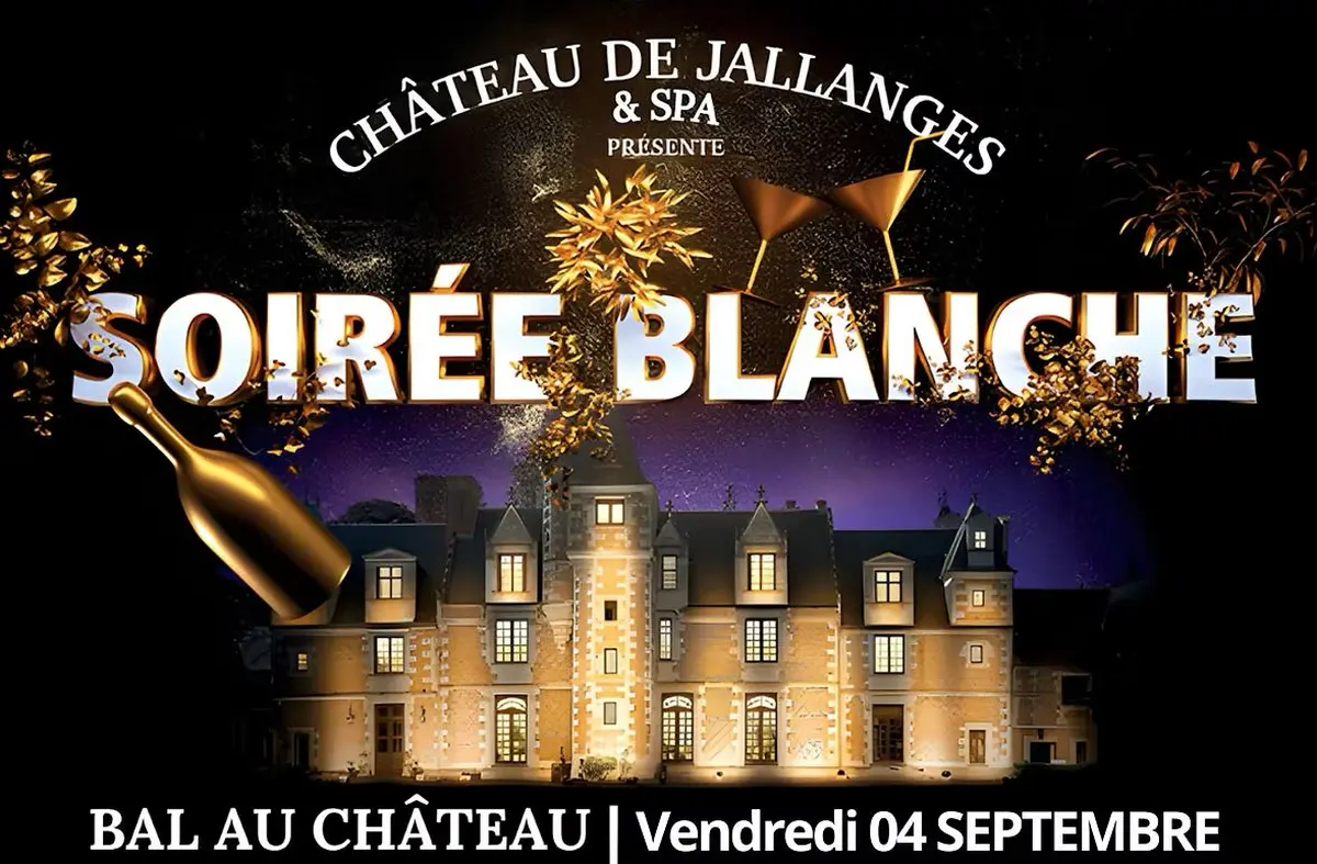 2ème édition anniversaire - 30ᵉ Soirée Blanche au Château de Jallanges