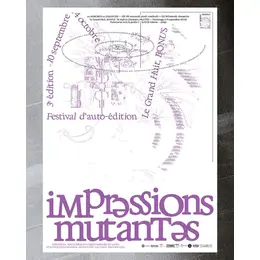 3ᵉ édition du festival d’auto-édition Impressions Mutantes