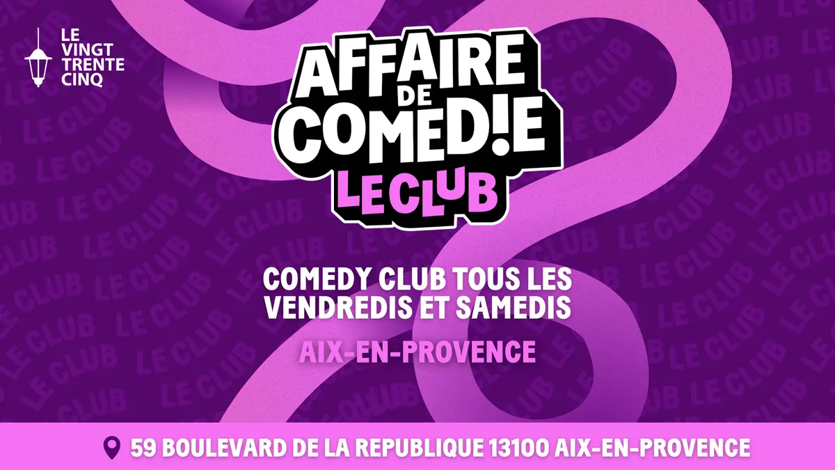 Affaire de Comédie - Le Club