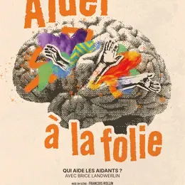 Aider à la folie