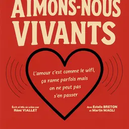 Aimons-nous vivants