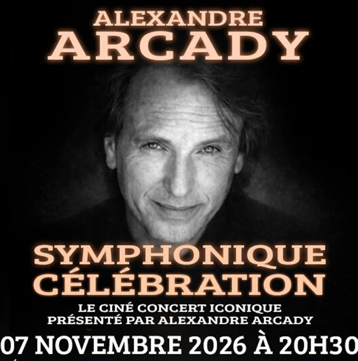 Alexandre Arcady : Symphonique Celebration
