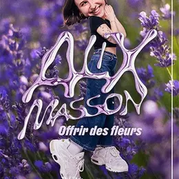 Alix Masson dans Offrir des fleurs