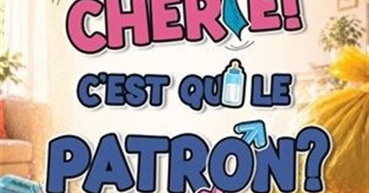 Alors... Chérie ! C'est qui le patron ?