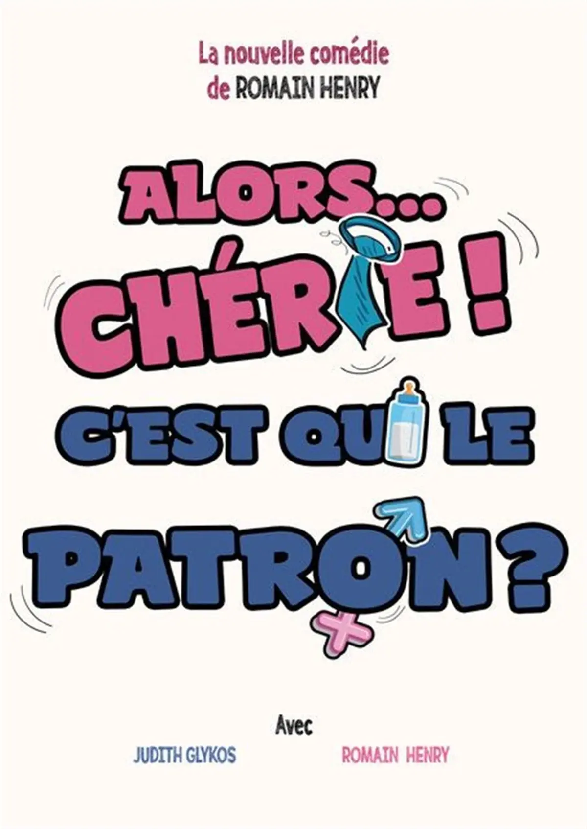 Alors... Chérie ? C'est qui le patron ?