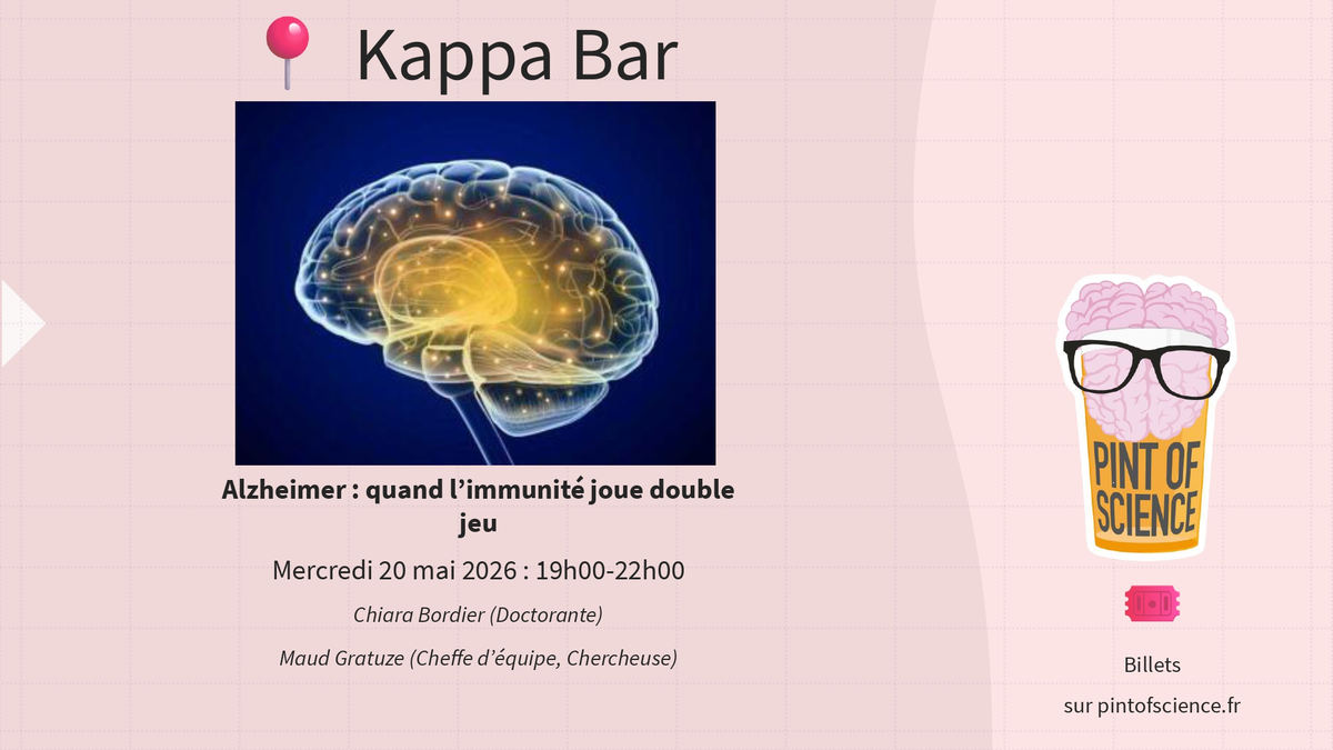 Alzheimer : quand l’immunité joue double jeu - Pint of Science 2026