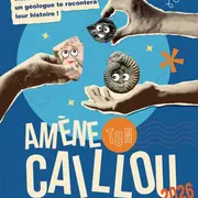 Amène ton caillou - Viens avec tes cailloux, un géologue te racontera leur histoire.