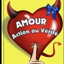Amour, action ou vérité