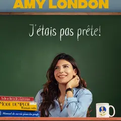 Amy London dans J'étais pas prête !
