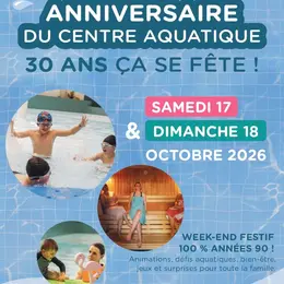 Anniversaire du centre aquatique : 30 ans ça se fête !