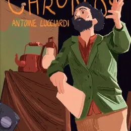 Antoine Lucciardi dans Chronos, une Histoire du Monde
