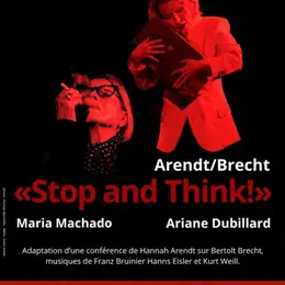 Arendt / Brecht : Stop and Think !
