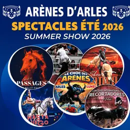 Arènes d'Arles - Spectacle été 2026