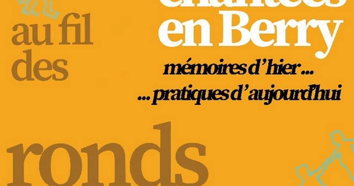 Argenton : Rondes chantées en Berry par la Cie Nepeta