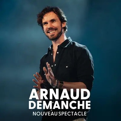Arnaud Demanche de retour avec un nouveau spectacle