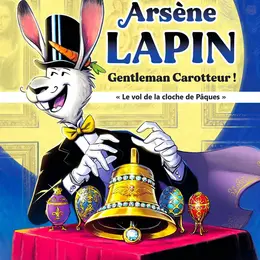Arsen Lapin : gentleman carotteur