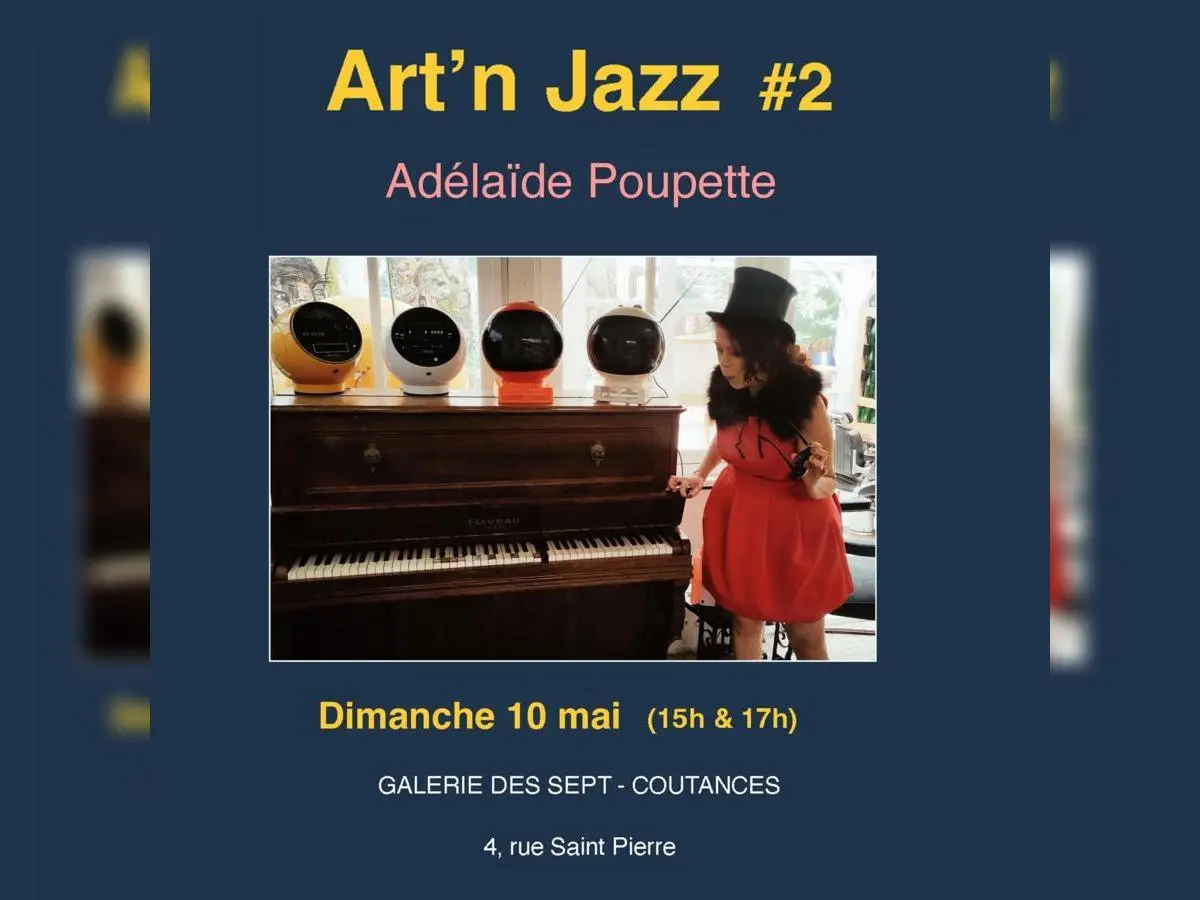 ARt 'N Jazz # 2 - Concert Adelaïde Poupette