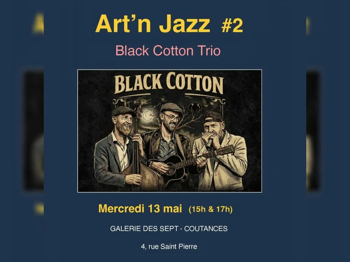 ARt 'N Jazz # 2 - Concert de Black Cotton Trio