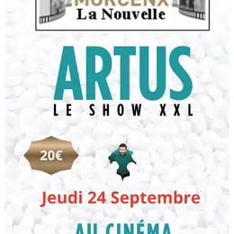 ARTUS, le show XXL