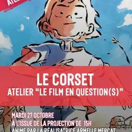 Atelier – autour du film Le Corset