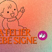 Atelier Bébé Signe - Mois de la petite enfance