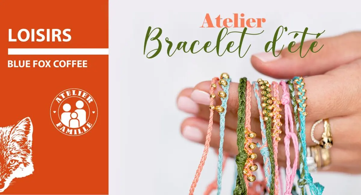 Atelier Bracelet d’été