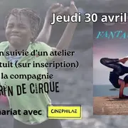 Atelier cirque et projection du film Fantastique