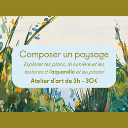 Atelier | Composer un paysage