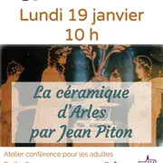 Atelier conférence La céramique d’Arles