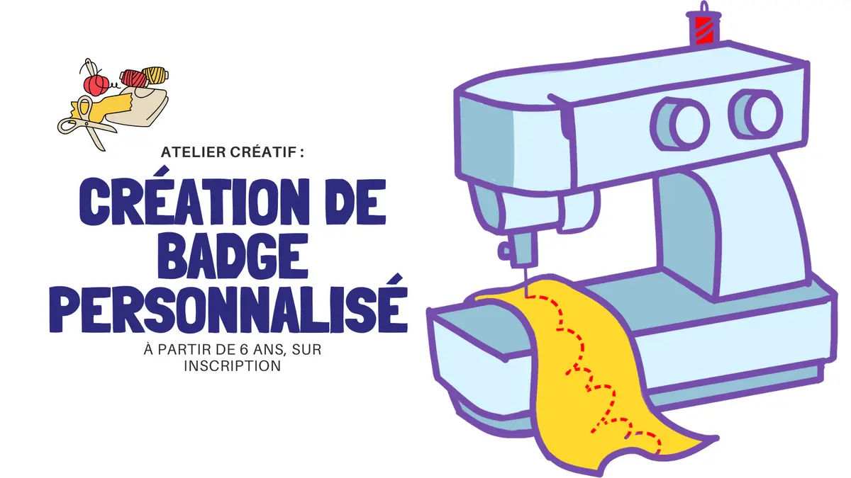 Atelier Créatif : badge personnalisé