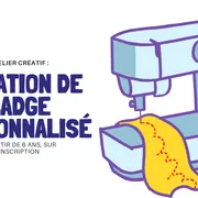 Atelier Créatif : badge personnalisé