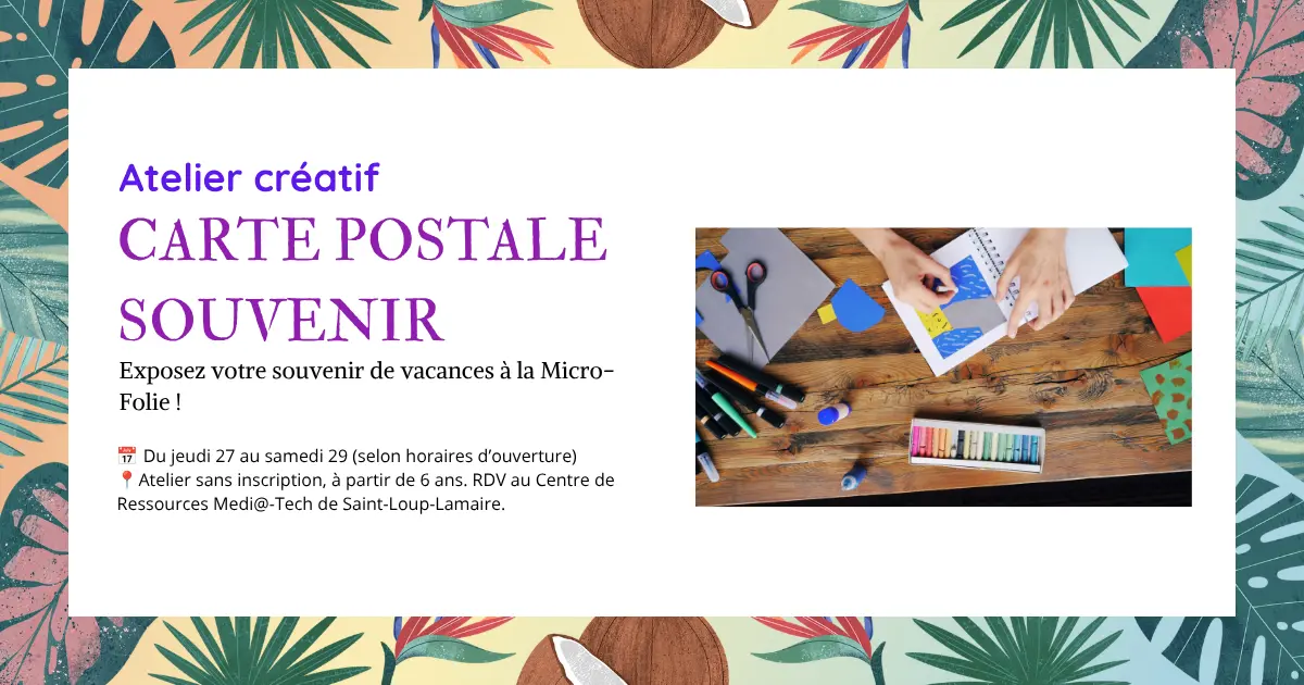 Atelier créatif : carte postale souvenir