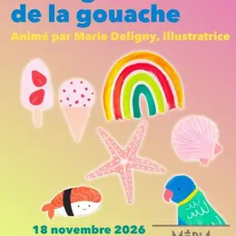 Atelier Créatif - La Magie De La Gouache
