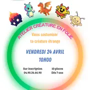 Atelier création - Créature en Folie