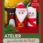 Atelier Création de Guirlande de Noel